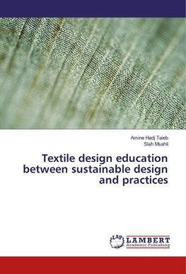 Textile design education between sustainable design and practices