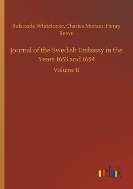 Journal of the Swedish Embassy in the Years 1653 and 1654