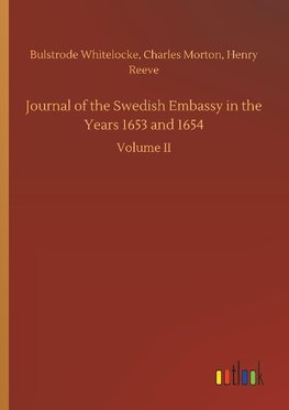 Journal of the Swedish Embassy in the Years 1653 and 1654