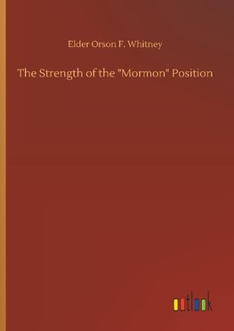 The Strength of the "Mormon" Position