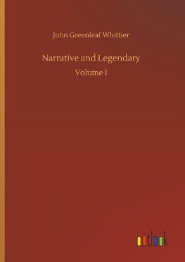 Narrative and Legendary