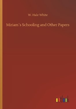 Miriam´s Schooling and Other Papers