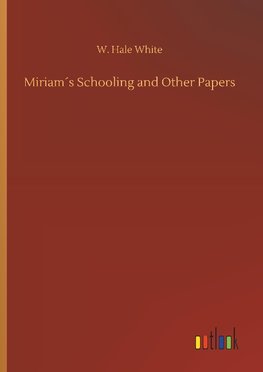 Miriam´s Schooling and Other Papers