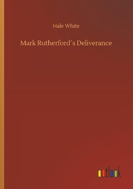 Mark Rutherford´s Deliverance