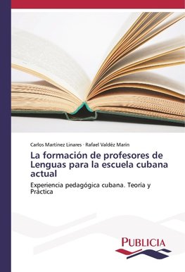 La formación de profesores de Lenguas para la escuela cubana actual