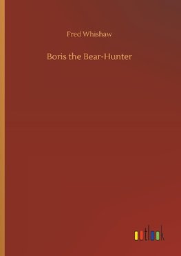 Boris the Bear-Hunter