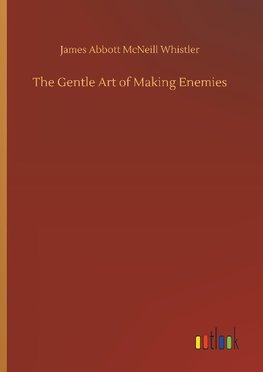 The Gentle Art of Making Enemies