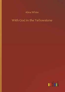 With God in the Yellowstone