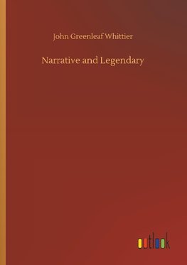 Narrative and Legendary