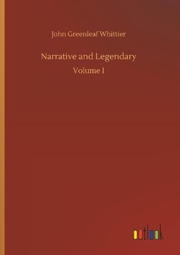 Narrative and Legendary