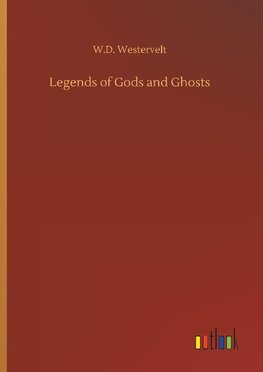 Legends of Gods and Ghosts