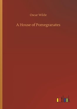 A House of Pomegranates