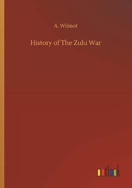 History of The Zulu War