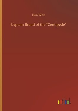 Captain Brand of the "Centipede"