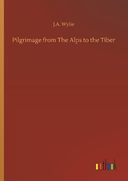 Pilgrimage from The Alps to the Tiber