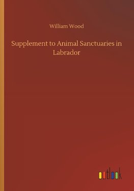 Supplement to Animal Sanctuaries in Labrador