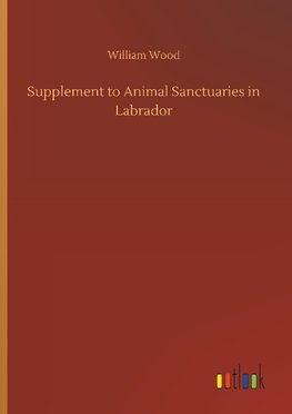 Supplement to Animal Sanctuaries in Labrador