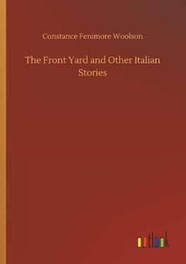 The Front Yard and Other Italian Stories