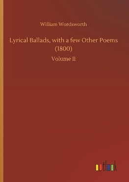 Lyrical Ballads, with a few Other Poems (1800)