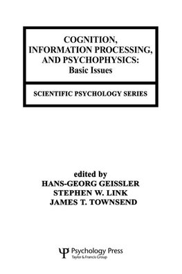 Cognition, Information Processing, and Psychophysics