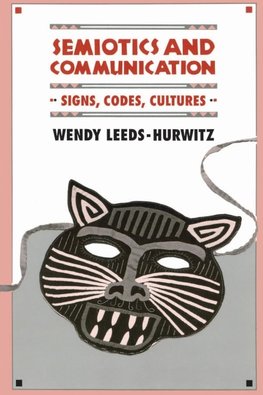 Leeds-Hurwitz, W: Semiotics and Communication