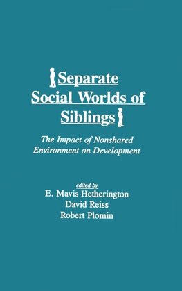 Hetherington, E: Separate Social Worlds of Siblings