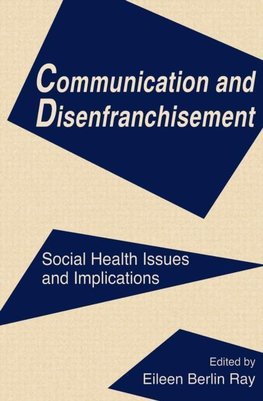 Ray, E: Communication and Disenfranchisement