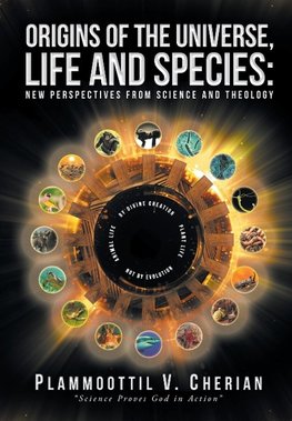 Origins of the Universe, Life and Species