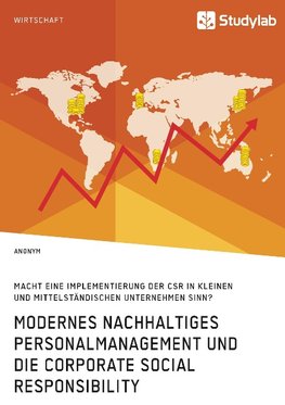 Modernes nachhaltiges Personalmanagement und die Corporate Social Responsibility