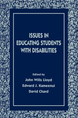 Lloyd, J: Issues in Educating Students With Disabilities