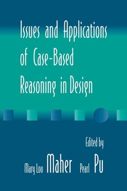 Issues and Applications of Case-Based Reasoning to Design