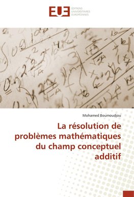 La résolution de problèmes mathématiques du champ conceptuel additif