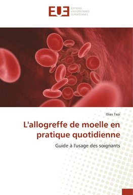 L'allogreffe de moelle en pratique quotidienne