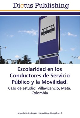 Escolaridad en los Conductores de Servicio Público y la Movilidad.