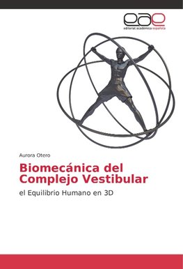 Biomecánica del Complejo Vestibular