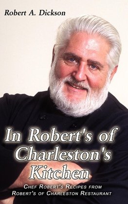 In Robert's of Charleston's Kitchen