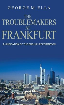 The Trouble-Makers At Frankfurt