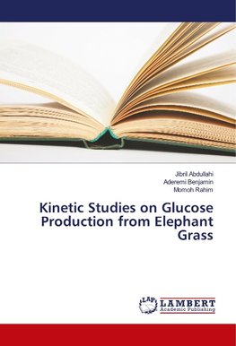 Kinetic Studies on Glucose Production from Elephant Grass