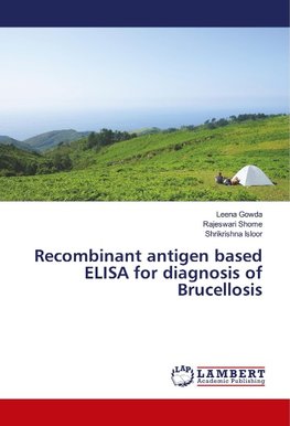 Recombinant antigen based ELISA for diagnosis of Brucellosis