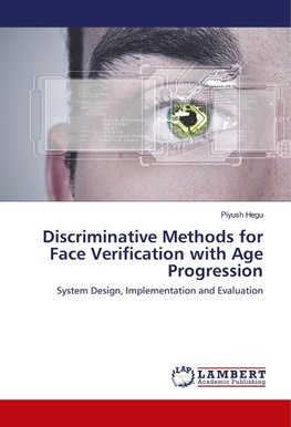 Discriminative Methods for Face Verification with Age Progression