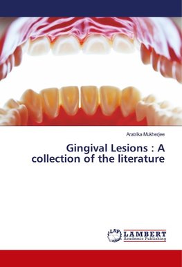 Gingival Lesions : A collection of the literature