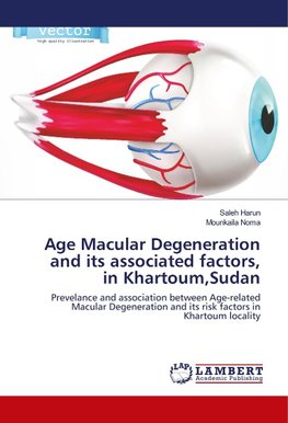 Age Macular Degeneration and its associated factors, in Khartoum,Sudan