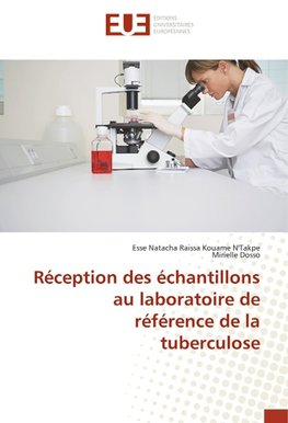 Réception des échantillons au laboratoire de référence de la tuberculose