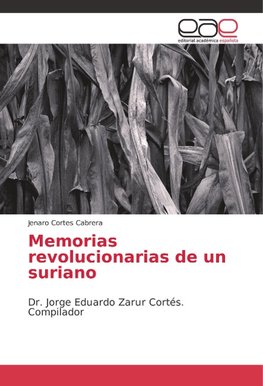 Memorias revolucionarias de un suriano