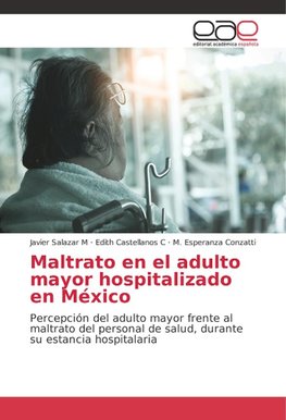 Maltrato en el adulto mayor hospitalizado en México