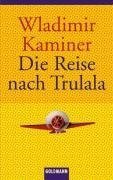 Kaminer, W: Reise nach Trulala