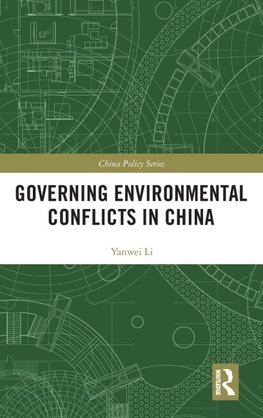 Governing Environmental Conflicts in China