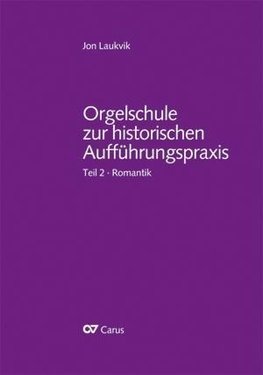 Orgelschule zur historischen Aufführungspraxis