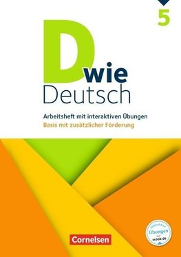 D wie Deutsch - Zu allen Ausgaben 5. Schuljahr - Arbeitsheft mit interaktiven Übungen auf scook.de