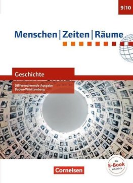 Menschen-Zeiten-Räume - Geschichte Band 3: 9./10. Schuljahr - Differenzierende Ausgabe Baden-Württemberg - Schülerbuch